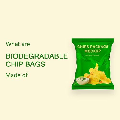De quoi sont faits les sacs de chips biodégradables ?